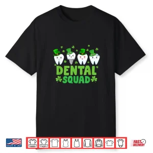 Dental Squad Leprechaun Teeth Happy St Patrick’S Day Dentist Shirt