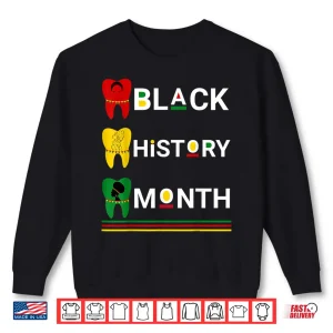 Sweatshirt Dental Black History Month Africans Melanin Teeth Girls Kids Shirt