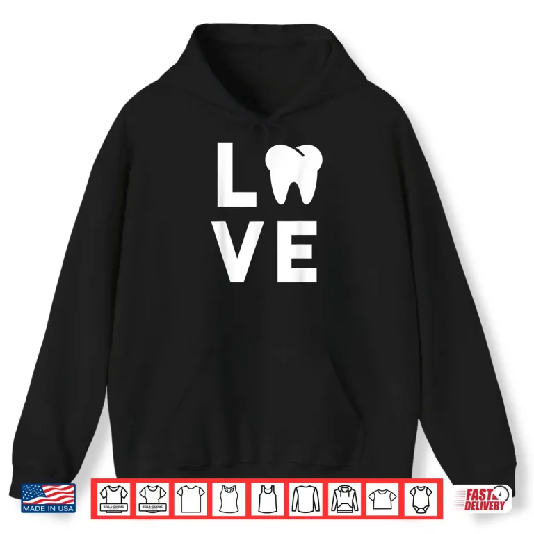 Hoodie Dentist Shirt Funny Gift For Dental Hygienist Assistants