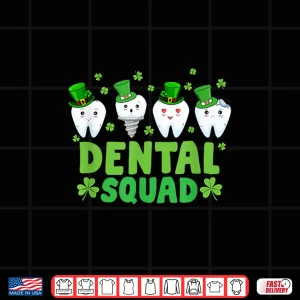 Design Dental Squad Leprechaun Teeth Happy St PatrickS Day Dentist Shirt