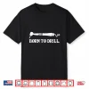 Funny Dental Office Dentist Dental Assistants Born To Drill Shirt