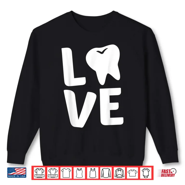 Sweatshirt Funny Dentist Dental Hygienist Assistants Gift For Men Women Shirt