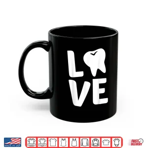 Mug Funny Dentist Dental Hygienist Assistants Gift For Men Women Shirt