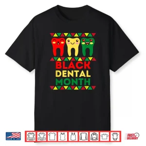 Dental Black History Squad Support Africans Month Cute Teeth Shirt