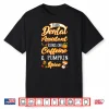 Fall Season Dental Assistant Caffeine Pumpkin Spice Latte Shirt