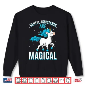 Sweatshirt Dental Assistants Are Magical Unicorn Oral Health Profession Shirt