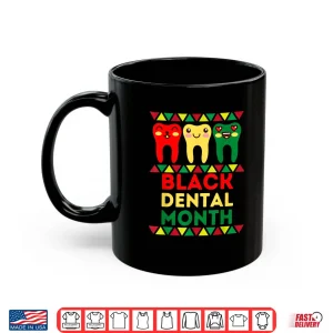 Mug Dental Black History Squad Support Africans Month Cute Teeth Shirt