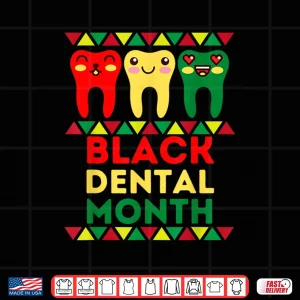 Design Dental Black History Squad Support Africans Month Cute Teeth Shirt