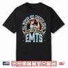 All Women Are Created Equal Then A Few Become Emt Paramedics Shirt