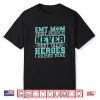 Emt Mom Most People Never Meet Their Heroes I Raised Mine Shirt