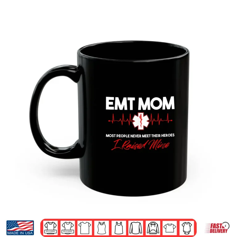Mug Emt Mom Emergency Medical Ems Paramedics Emr Gift Shirt