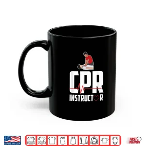 Mug First Aid Ambulance Certified Cpr Instructor Shirt