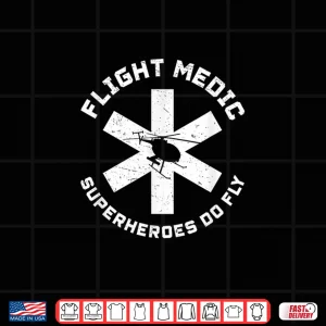 Design Flight Medic Funny Superheroes Do Fly Air Paramedics Rescue Shirt