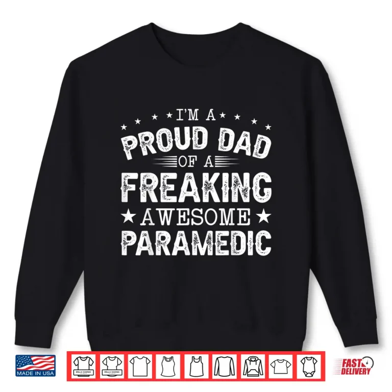 Sweatshirt IM A Proud Dad Of Paramedic Emt Paramedics Shirt