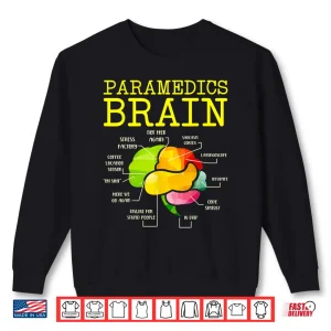 Sweatshirt Paramedics Brain Doctor Shirt