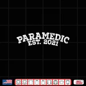 Design Paramedics Graduation Gift For Paramedics Established 2021 Shirt