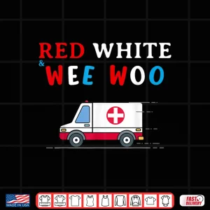 Design Wee Woo 4Th Of July Funny Paramedic Ambulance Emt Shirt