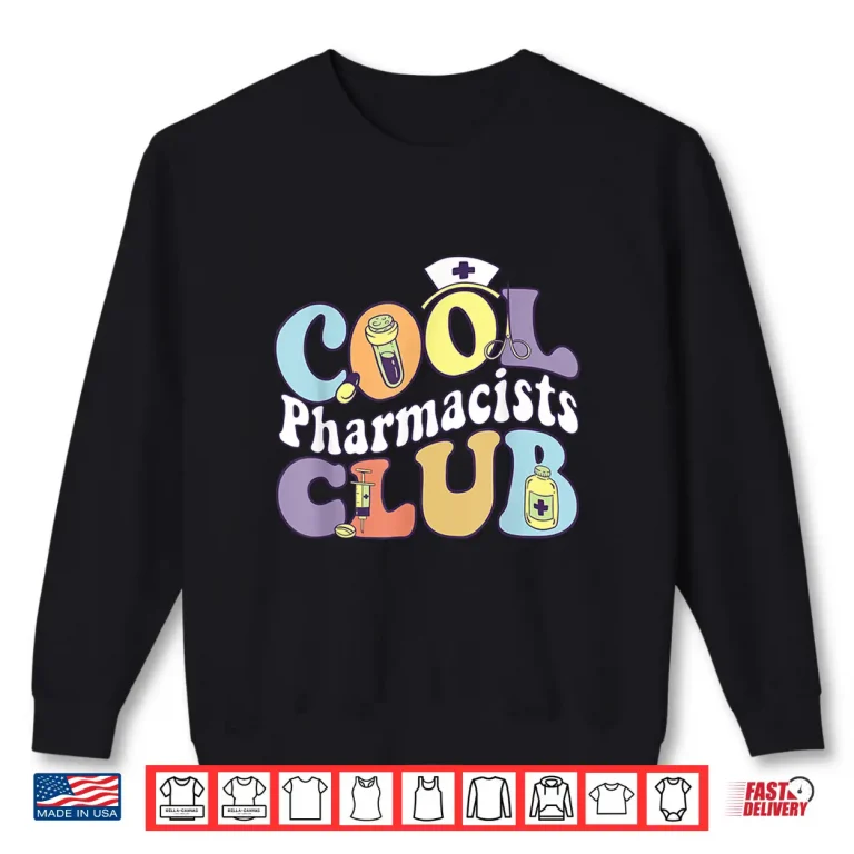 Sweatshirt Cool Pharmacists Club Pharmacologist Practitioner Groovy Shirt