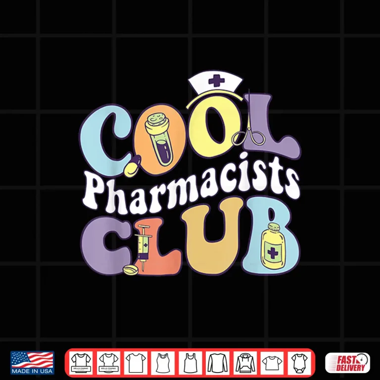 Design Cool Pharmacists Club Pharmacologist Practitioner Groovy Shirt