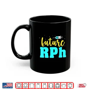 Mug Future Rph Pharmacist Graduate Student Pharmacy School Shirt