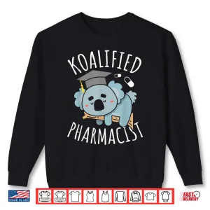 Sweatshirt Koalified Pharmacist For A Pharmacy Tech Funny Koala Shirt