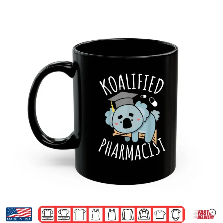 Mug Koalified Pharmacist For A Pharmacy Tech Funny Koala Shirt