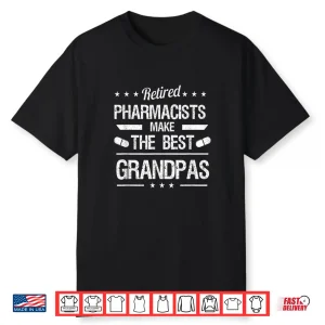 Mens Retired Pharmacists Make The Best Grandpa’S Pharmacy Medical Shirt