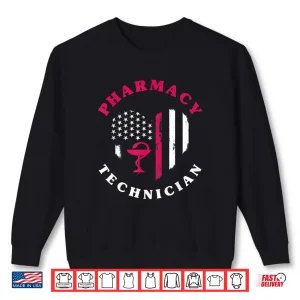 Sweatshirt Patriotic Us Flag Pharmasist Pharmacy Technician Shirt