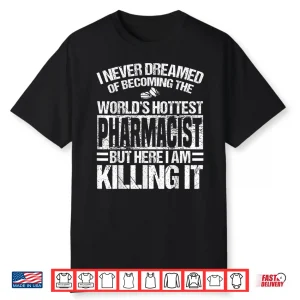 Pharmacist Apparel   Funny Great Pharmacists Design Shirt