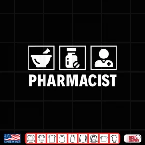 Design Pharmacist Funny Occupation Job Profession Gift Shirt