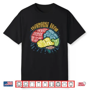 Pharmacist’S Brain Funny Pharmacy Pharmacist Shirt