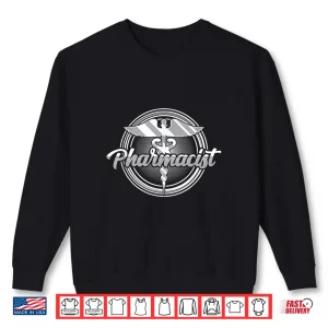 Sweatshirt Pharmacist Sayings Pharmacy Apothecary Job Shirt