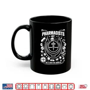Mug Pharmacists Do It Over The Counter Pharmaceutical Design Shirt