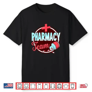 Pharmacy Team Job Pharmacist Sayings Apothecary Shirt