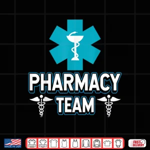 Design Pharmacy Team Apothecary Pharmacist Sayings Job Shirt