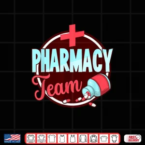 Design Pharmacy Team Job Pharmacist Sayings Apothecary Shirt