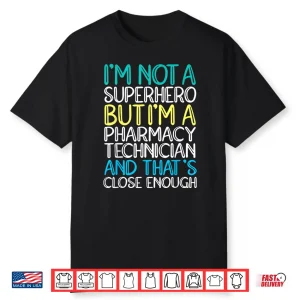 Pharmacy Technician Superhero Pharmacist Shirt