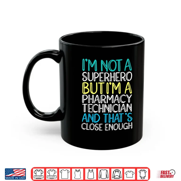 Mug Pharmacy Technician Superhero Pharmacist Shirt