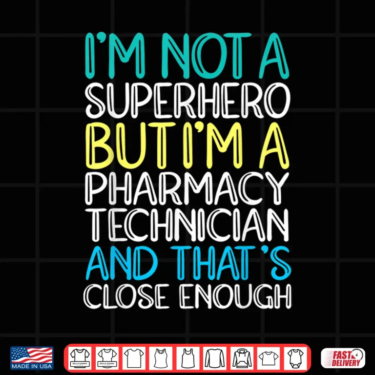 Design Pharmacy Technician Superhero Pharmacist Shirt