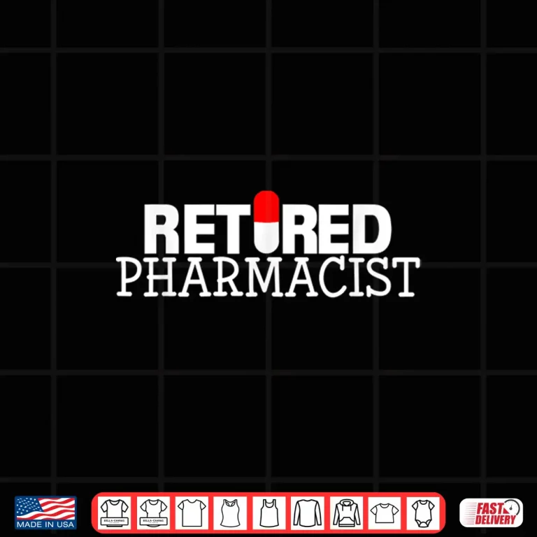 Design Retired Pharmacist Retirement Gift T Shirt For Pharmacists