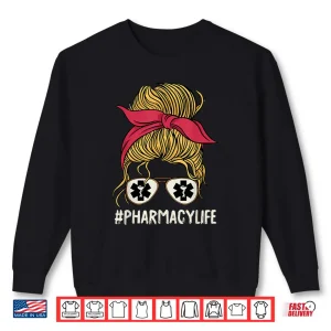 Sweatshirt Pharmacylife Pharm D Pharmacy Life Shirt