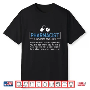 Pharmacist Definition For A Pharmacy Tech Pharmacists Shirt