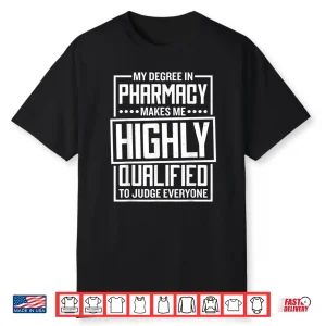 Pharmacist Degree Quote For Pharmacy Tech Technician Shirt