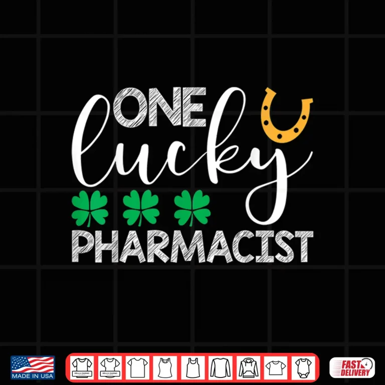Design One Lucky Pharmacists St Patricks Day Shirt