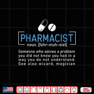 Design Pharmacist Definition For A Pharmacy Tech Pharmacists Shirt
