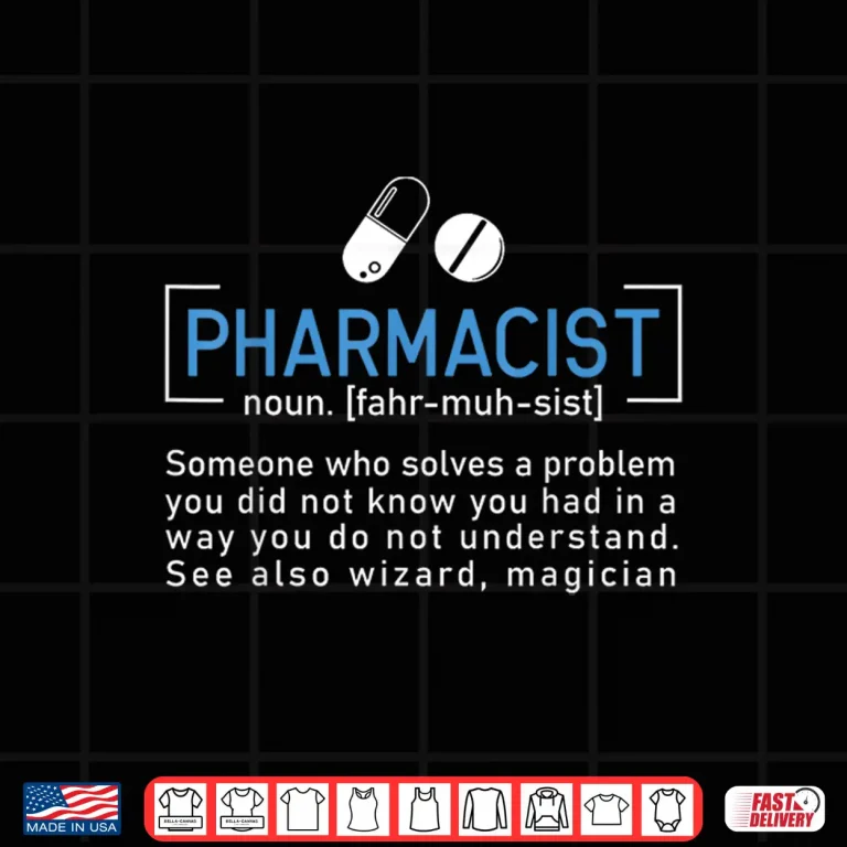 Design Pharmacist Definition For A Pharmacy Tech Pharmacists Shirt
