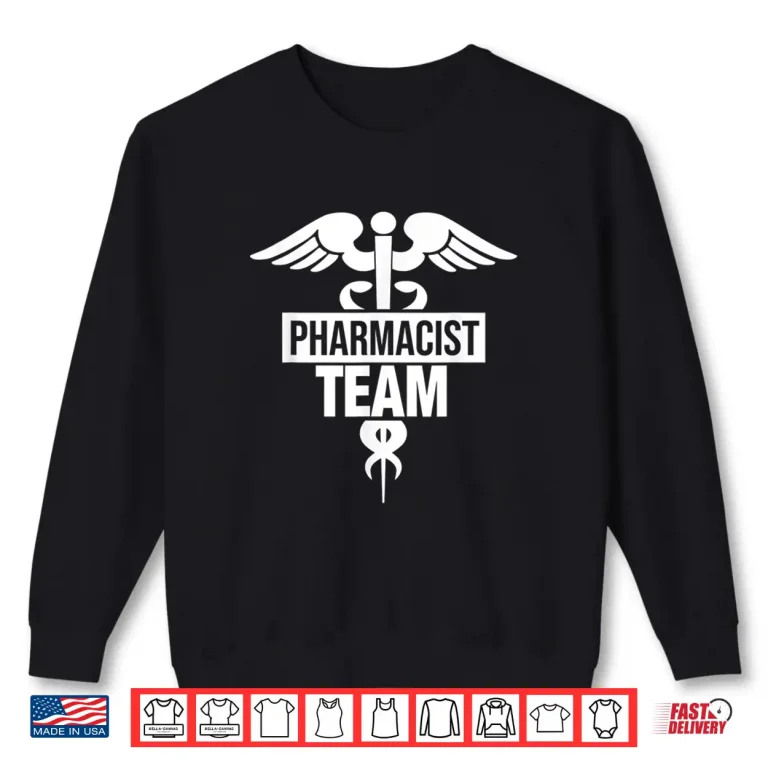 Sweatshirt Pharmacist Team Sayings Apothecary Pharmacy Job Shirt