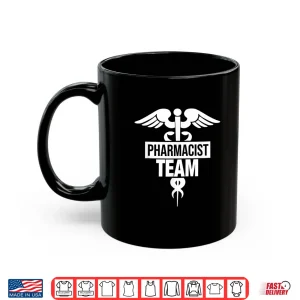 Mug Pharmacist Team Sayings Apothecary Pharmacy Job Shirt