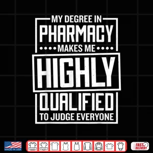Design Pharmacist Degree Quote For Pharmacy Tech Technician Shirt