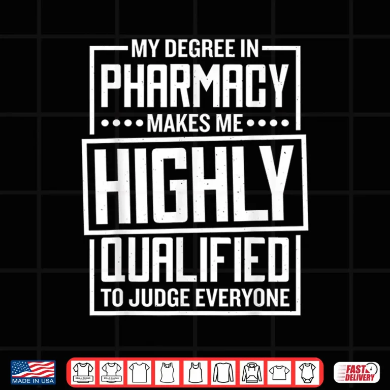 Design Pharmacist Degree Quote For Pharmacy Tech Technician Shirt